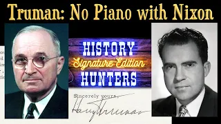 Truman refused to play piano with Nixon