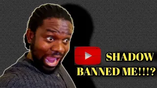 I've been Shadow Banned by the YOuTUBE AlgoRithM!!!