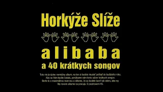 Horkýže Slíže - Alibaba a 40 krátkych songov