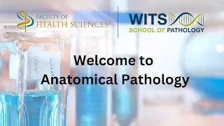 Welcome to Anatomical Pathology