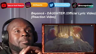 BEYONCÉ - DAUGHTER | REACTION