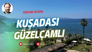 Kuşadası, Güzelçamlı sokaklarında gezdik  (AYDIN, KUŞADASI)