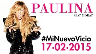 Paulina Rubio #MiNuevoVicio Ft. Morat - T2