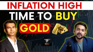 Should You Buy Gold During High inflation? | Will High Inflation CRASH Stock Markets? | Harsh Goela