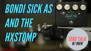 How Does the Bondi SICK AS Sound With the HX Stomp???  ...Ft. A Song From Gary Clark Jr.