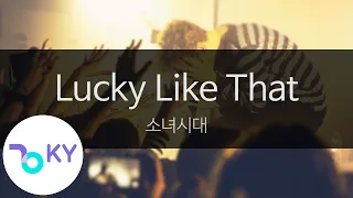 Lucky Like That - 소녀시대(Girls' Generation) (KY.24313) / KY Karaoke