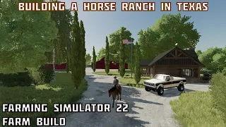 Building A Horse RANCH On Big Flat Texas | Farming Simulator 22 Farm Build