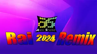 Rai - 2024 DJ Alex Sheikh M Mix