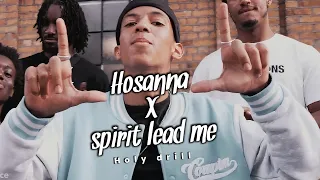 Hosanna X spirit lead me drill mix prod. by Holy drill