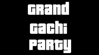 Grand Gachi Party (GTA 4 Loadin Screen Parody)