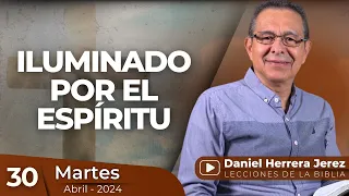 DANIEL HERRERA | LECCIÓN ESCUELA SABÁTICA | ABRIL 30-2024
