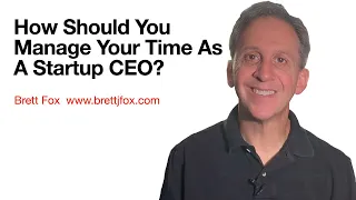 How Should You Manage Your Time As A Startup CEO?