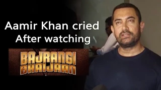 Aamir Khan Cried After Watching Bajrangi Bhaijaan - Aamir Khan Gets Emotional