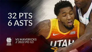 Donovan Mitchell 32 pts 6 asts vs Mavericks 2022 PO G3