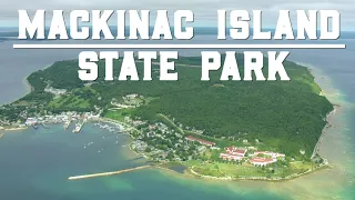 The history of Mackinac Island State Park