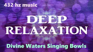 Tibetan Singing Bowls - 432 hz - Deep Relaxation & Sleep - Reiki Chakra Zen Massage Music Meditation