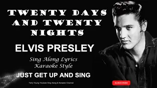 Elvis Presley Twenty Days And Twenty Nights (HD) Sing Along Lyrics