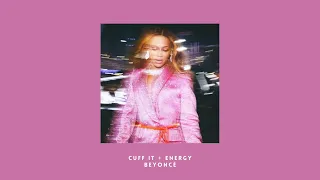 cuff it + energy - beyoncé (slowed n reverb)