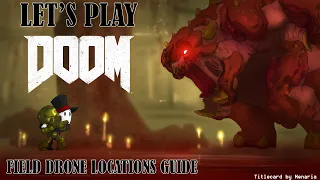 Let's Play DOOM (2016) PS4 Field Drone Locations Guide