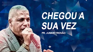 Pr. Junior Trovão // Chegou a sua vez - 19º Congresso Ministros Labaredas de Fogo