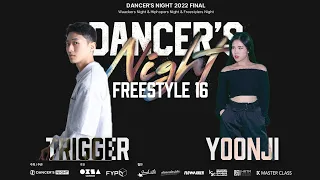 TRIGGER VS YOONJI_round of 16_freestyler's night side_DANCER'S NIGHT 2022 FINAL