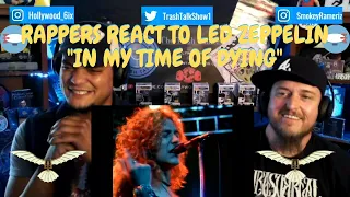 Rappers React To Led Zeppelin "In My Time Of Dying"!!!