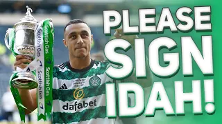 Celtic, PLEASE please please, SIGN ADAM IDAH! | + Bernardo and O'Riley updates!
