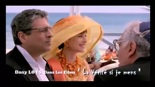 DANY LOYS dans les films La Vérité si je mens 1 / 2 / et ... 3.