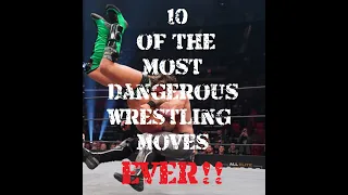 10 of the Most Dangerous moves of all time