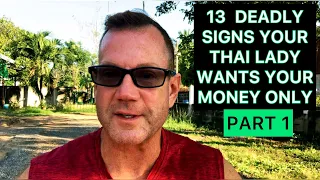 13 Deadly Signs Your Thai Lady Wants Your Money Only