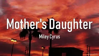 Miley Cyrus - Mother's Daughter Lyric Video