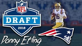 Patriots Draft QB Danny Etling | 7th round | pick 219 | 2018