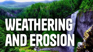 Weathering, Erosion, and Deposition [Part 1]