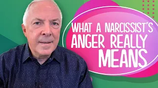 What A Narcissist's Anger Really Means