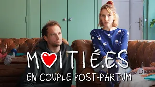 MOITIÉ.E.S : En couple post-partum