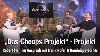 "Das Cheops Projekt" - Projekt - Frank Höfer & Dr. Dominique Görlitz bei SteinZeit