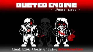 Dusted Ending [Phase 1.25] - Final Blow From Their Undying Determination