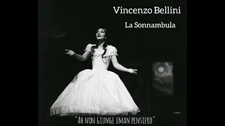 Vincenzo Bellini - La Sonnambula, "Ah! Non giunge uman pensiero" - Callas
