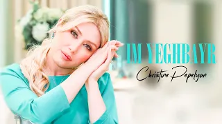 Christine Pepelyan - Im Yeghbayr