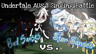 Undertale AUs || Singing Battle || Bad Sanses vs. Star Sanses