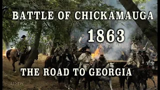 Civil War 1863 - The Battle of Chickamauga - "Road to Georgia"