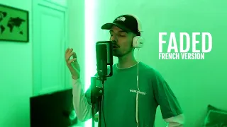 Faded - Alan Walker (FRENCH VERSION BY VICTOR DEMANGE)