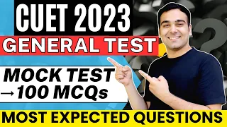 CUET 2023 | General Test Mock Test🔥| 100+ Most Expected Questions