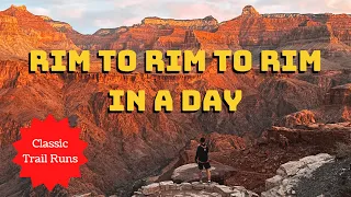 Rim to Rim to Rim IN A DAY Grand Canyon Trail Guide - CLASSIC Trail Runs