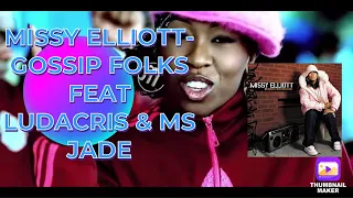 MISSY ELLIOTT - GOSSIP FOLKS FEAT LUDACRIS & MS JADE (REACTION)