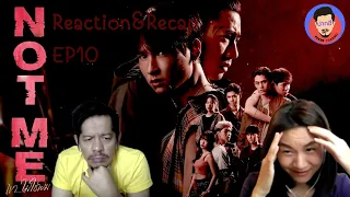 Reaction & Recap| เขา...ไม่ใช่ผม EP.10 | Not Me Series | Pakhe Channel