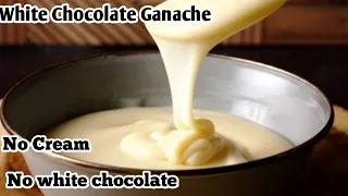 How to make White Chocolate Ganache Recipe/ White Chocolate Sauce/ Without Cream and White chocolate