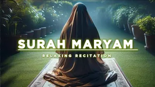 Surah Maryam❤ Relaxing recitation😍