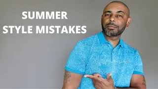 11 Worst Men's Summer Style Mistakes