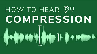 How To HEAR COMPRESSION - Music Production